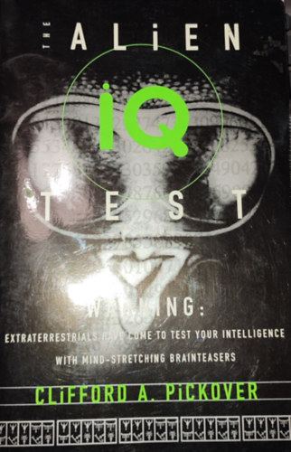 Clifford A. Pickover - Clifford A. Pickover - The Alien IQ Test