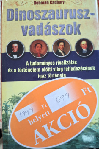 Deborah Cadbury - Dinoszauruszvad�szok