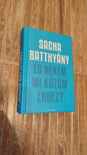Sacha Batthyny - s nekem mi kzm ehhez?