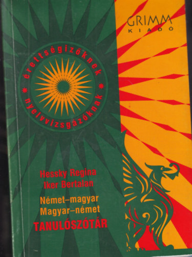 Iker Bertalan Hessky Regina - N�met-magyar, Magyar-n�met tanul�sz�t�r