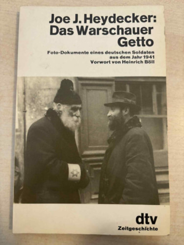 Joe J. Heydecker - Das warschauer getto - foto-dokumente eines...
