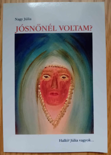 Nagy Jlia - Jsnnl voltam?