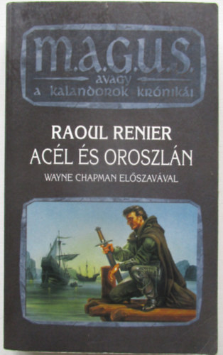 Raoul Renier - Acél és oroszlán