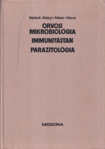 B�l�di-K�ty�-N�sz-V�czi - Orvosi mikrobiol�gia, immunit�stan, parazitol�gia
