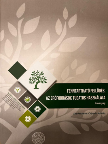 Czipp�n Katalin - Fenntarthat� fejl�d�s, az er�forr�sok tudatos haszn�lata