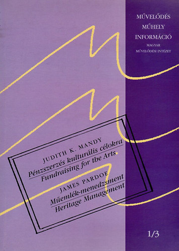 Judithk.; Pardoe, James Mandy - P�nzszerz�s kultur�lis c�lokra + M�eml�kmenedzsment