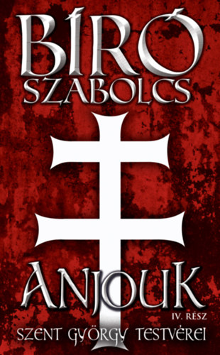 Br Szabolcs - Anjouk IV. rsz - Szent Gyrgy testvrei