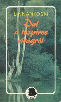 Johannes Linnankoski - Dal a t�zpiros vir�gr�l