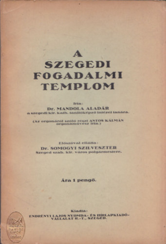 Dr. Mandola Aladr - A szegedi fogadalmi templom