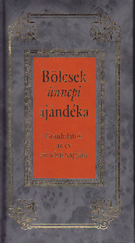 Kves Jzsef  (Szerk.) - Blcsek nnepi ajndka - Gondolatok az v minden napjra