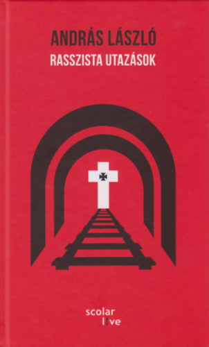 Andrs Lszl - Rasszista utazsok