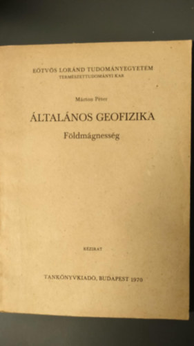 Mrton Pter - ltalnos geofizika - Fldmgnessg