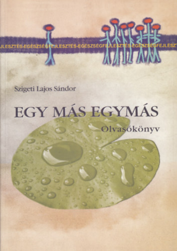 Szigeti Lajos Sndor - Egy ms egyms - Olvasknyv