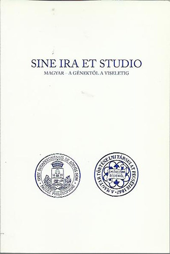dr. Szabolcs Ott� (f�szerk) - Sine ira et studio - 1. Magyar - a g�nekt�l a viseletig + 2. Harag �s elfogults�g n�lk�l