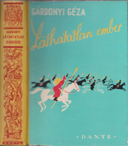 G�rdonyi G�za - A l�thatatlan ember (Bicz� Andr�s rajzaival)- 3. kiad�s