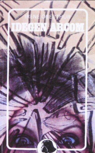 Irene Oberth�r - Idegen arcom