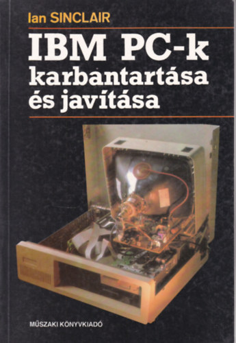 Ian Sinclair - IBM PC-k karbantartsa s javtsa