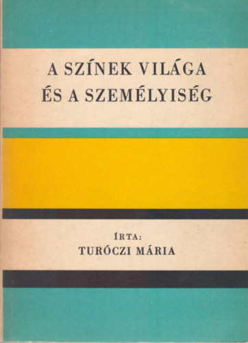 Turczi Mria - A sznek vilga s a szemlyisg