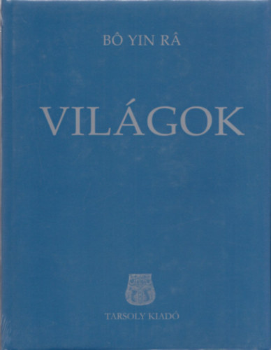 Bo Yin Ra - Vil�gok