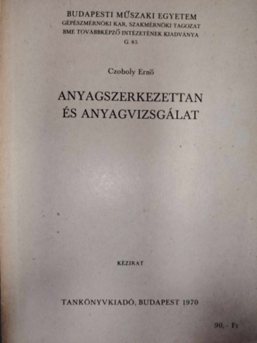 Czoboly Ern - Anyagszerkezettan s anyagvizsglat