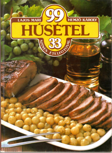 Lajos Mari-Hemz� K�roly - 99 h�s�tel 33 sz�nes �telfot�val
