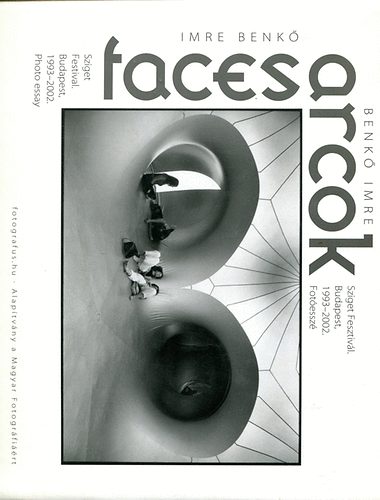 Benk Imre - Faces-Arcok (Sziget Fesztivl, 1993-2002)
