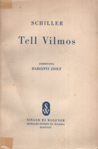 Friedrich Schiller - Tell Vilmos