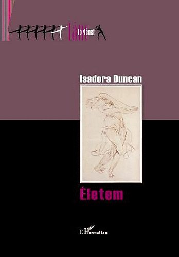 Isadora Duncan - Életem