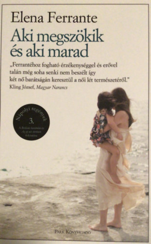 Elena Ferrante - Aki megszkik s aki marad