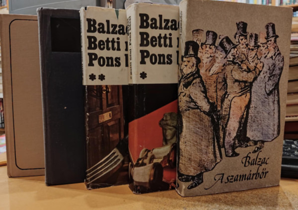 Honor de Balzac - 4 db Balzac: A szamrbr; Betti nni, Pons bcsi I-II. (1-2.); Eugnie Grandet/A harmincves asszony; Kurtiznok tndklse s nyomorsga