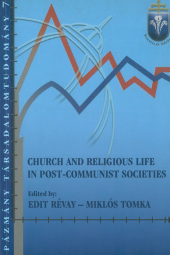 Edit Rvay - Mikls Tomka  (edited by) - Church and Religious Life in Post-Communist Societies