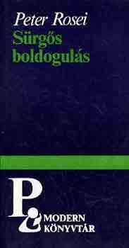 Peter Rosei - S�rg�s boldogul�s