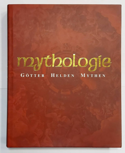 Arthur Cotterell - Mythologie: G�tter, Helden, Mythen