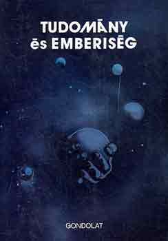 Gerner Jzsef  (szerk.) - Tudomny s emberisg