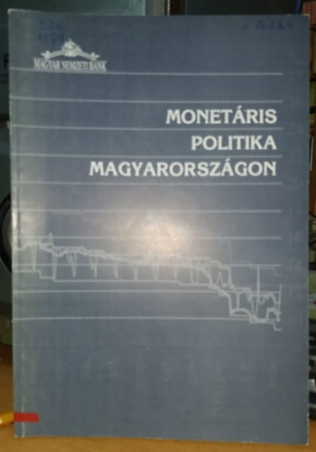 Boz� Ilona  (szerk.) - Monet�ris politika Magyarorsz�gon - 2000. m�jus (MNB)