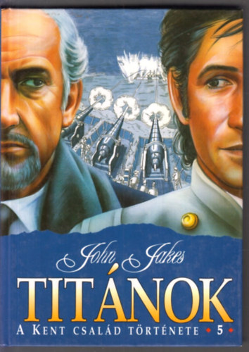 John Jakes - Titnok - A Kent csald trtnete 5.
