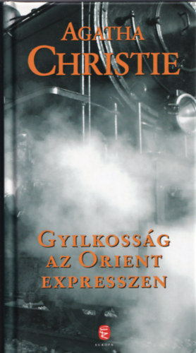 Agatha Christie - Gyilkossg az Orient Expresszen