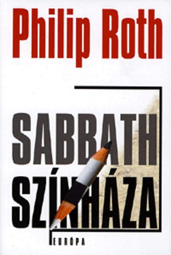 Philip Roth - Sabbath sz�nh�za