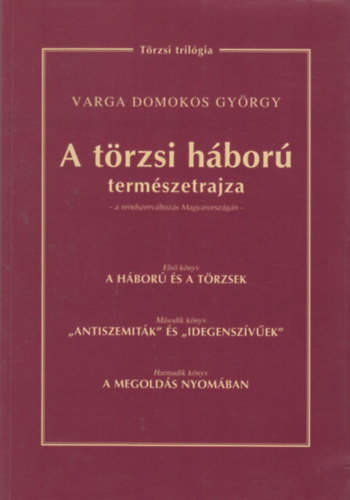 Varga Domokos Gyrgy - A trzsi hbor termszetrajza