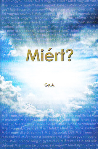 Gy. A. - Miért?