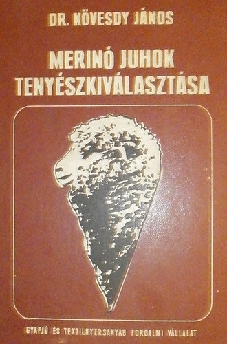 dr. K�vesdy J�nos - Merin� juhok teny�szkiv�laszt�sa