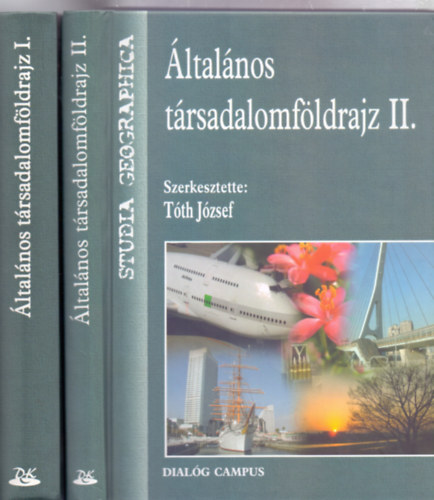Szerkesztette: Tth Jzsef - ltalnos trsadalomfldrajz 1-2. (Studia Geographica - Dialg Campus Tanknyvek)