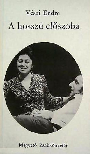 V�szi Endre - A hossz� el�szoba
