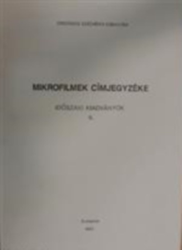 Sánta Mária (szerk.) - Mikrofilmek címjegyzéke 6.