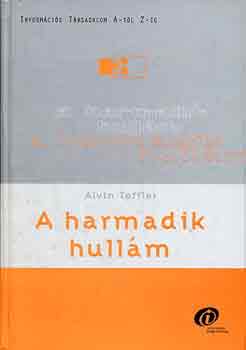 Alvin Toffler - A harmadik hull�m (inform�ci�s t�rsadalom 1-t�l Z-ig)