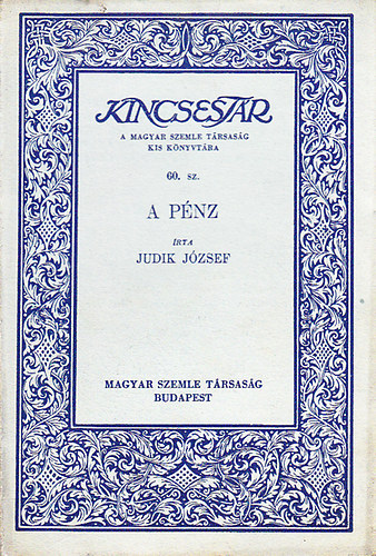 Judik Jzsef - A pnz (Kincsestr)