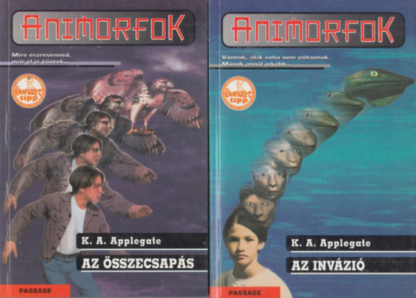 K. A. Applegate - 2 db Animorfok sci-fi: Az sszecsaps + Az invzi