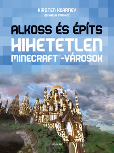 Yazur Strovoz; Kirsten Kearney - Alkoss s pts - Hihetetlen Minecraft-vrosok