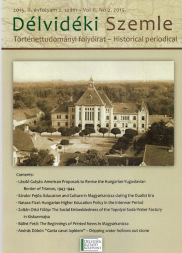 Dlvidki Szemle- Trtnettudomnyi folyirat- Historical periodical 2015. II. vfolyam 2. szm