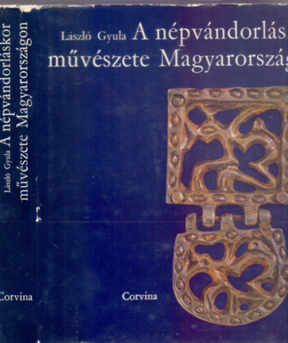 Szerző László Gyula Szerkesztő Kabay Éva Grafikus Gáll Gyula - A népvándorláskor művészete Magyarországon (Második kiadás) - Földművelők és állattenyésztők - A germán népek - A hunok - Az avarkor - Árpád magyarjainak művészete